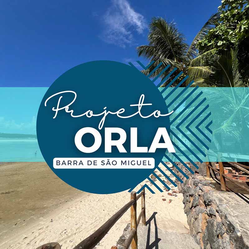 Informações institucionais sobre o Projeto Orla da Barra de São Miguel